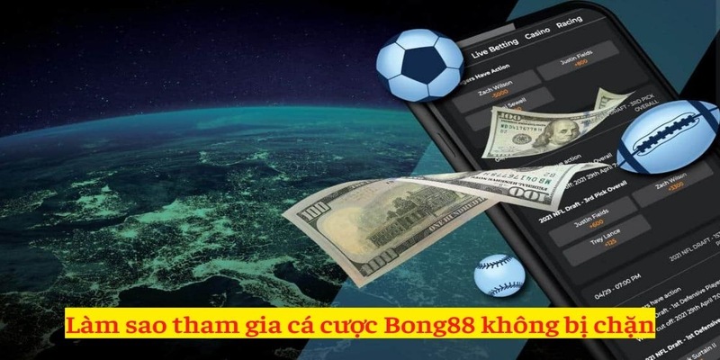 Cách truy cập đường link nhà cái Bong88